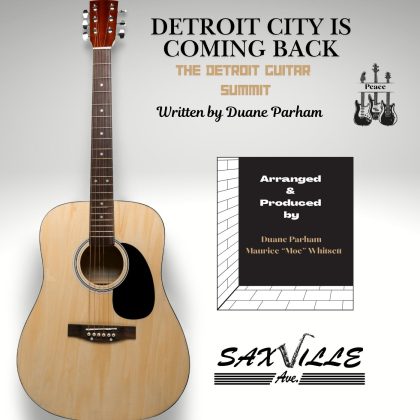 Detroit City Is Coming Back: The Guitar Summit – A Tribute to the late Robert Lowe
